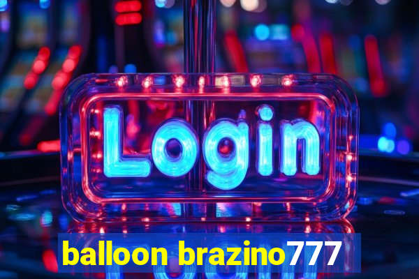balloon brazino777